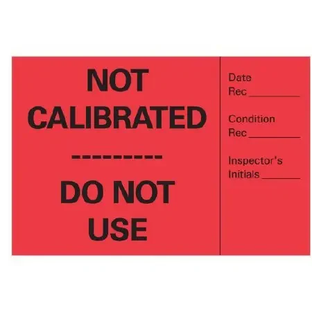 Precision Dynamics – Pre-Printed Label Advisory Label Red Paper NOT CALIBRATED____ DO NOT USE Black Alert Label 2 X 3 Inch – ACA-1